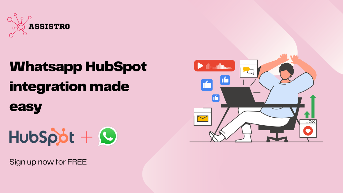 WhatsApp HubSpot Integration made easy.